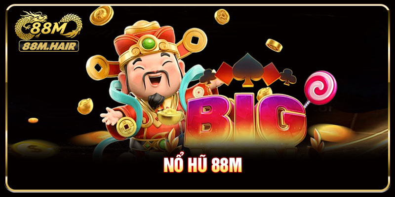 Sảnh Nổ Hũ 88M