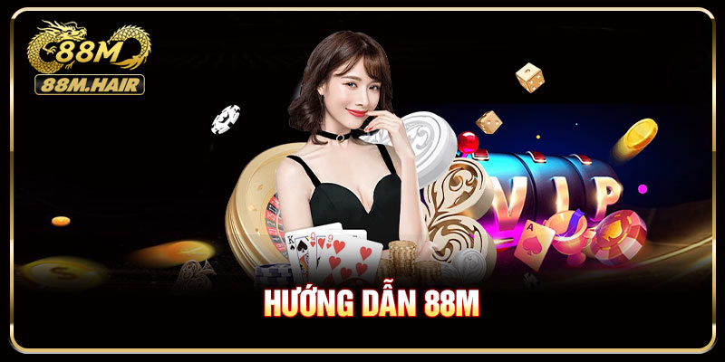 Hướng Dẫn 88M