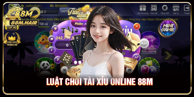 Luật chơi tài xỉu online 88M