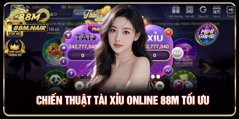 Chiến thuật tài xỉu online 88M tối ưu
