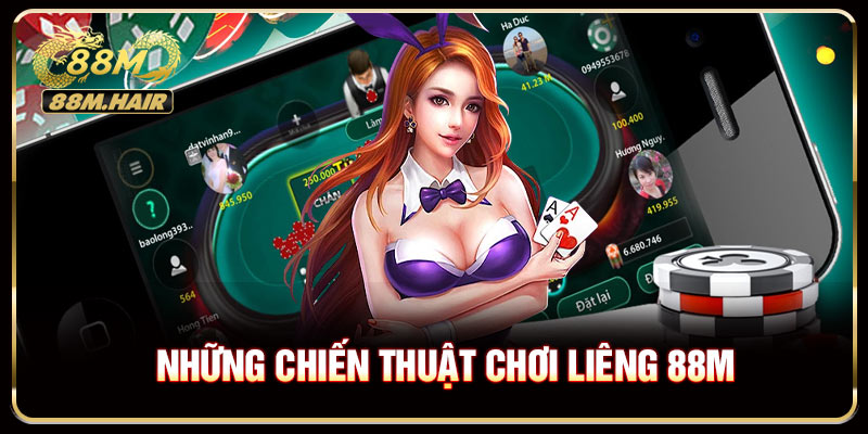 Những chiến thuật chơi liêng 88M giúp đẩy cao tỉ lệ thắng