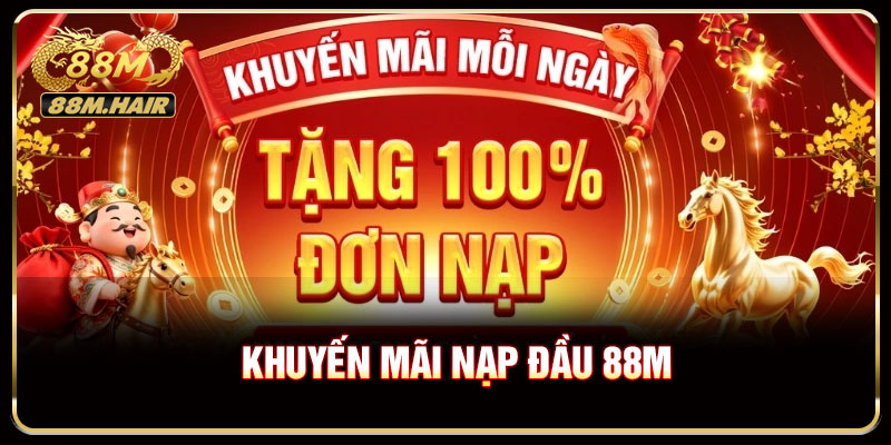 Khuyến Mãi Nạp Đầu 88M - Nhận Ngay Nốn Khởi Đầu Lên Đến 8.888K