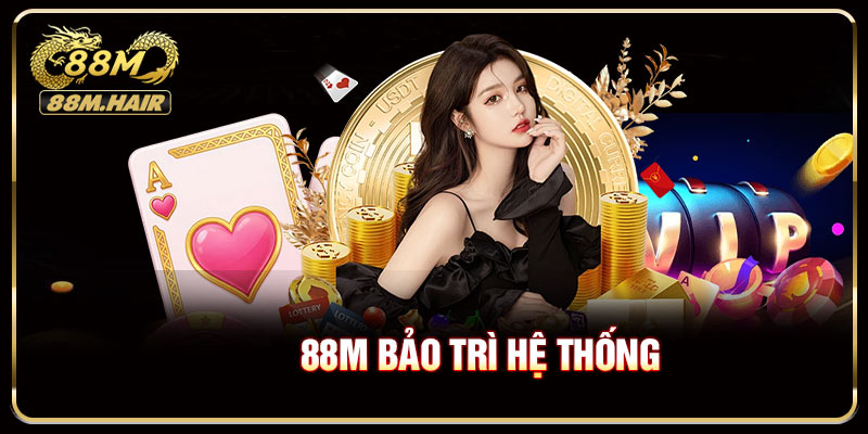 88M Bảo Trì Hệ Thống - Tần Suất Thời Gian Và Hướng Xử Lý Khi Gặp Sự Cố